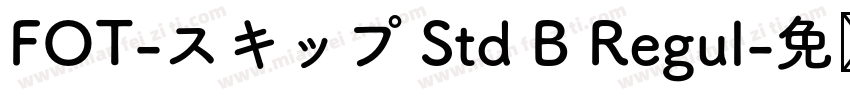 FOT-スキップ Std B Regul字体转换
